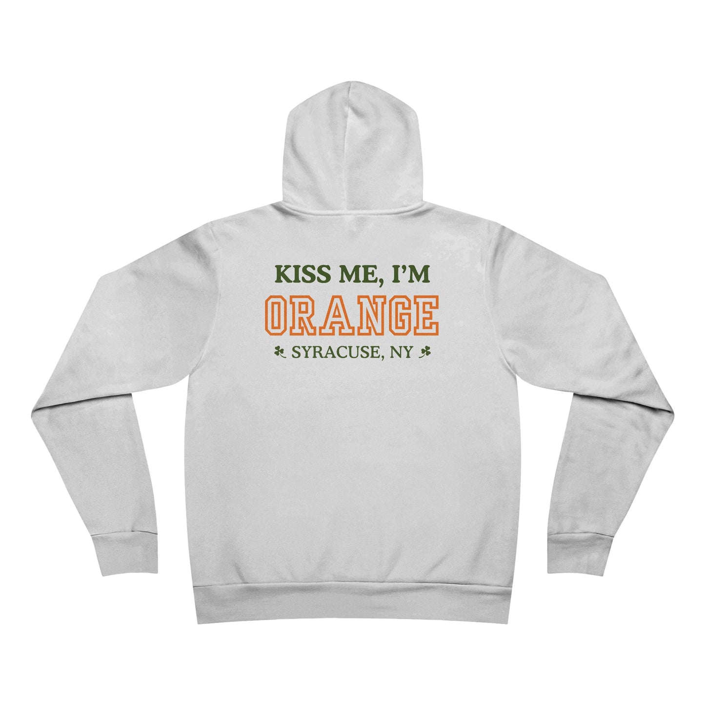 Kiss me I'm Orange, Hoodie Syracuse, NY, 3 Colors