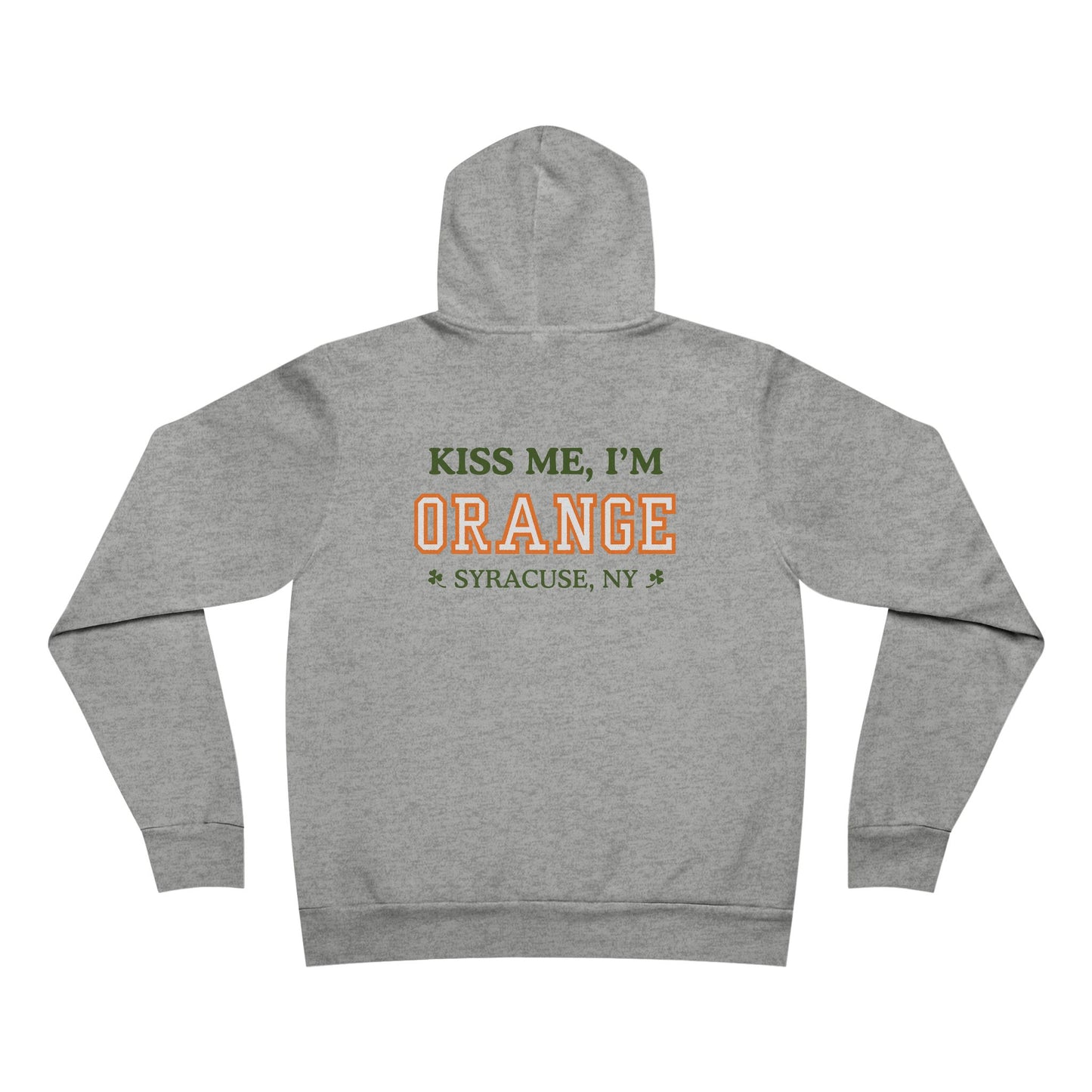Kiss me I'm Orange, Hoodie Syracuse, NY, 3 Colors